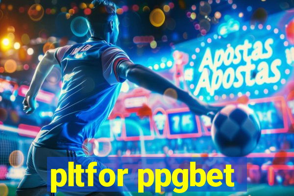 pltfor ppgbet